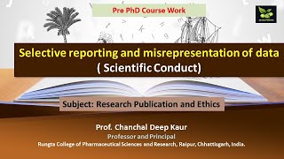 Selective reporting and misrepresentation of data  Scientific Conduct [upl. by Purdy]